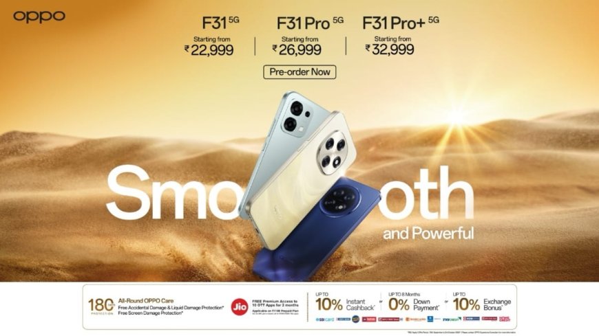 OPPO India launches F31 5G Series: The Best Smartphone for Durability with Smooth and powerful performance