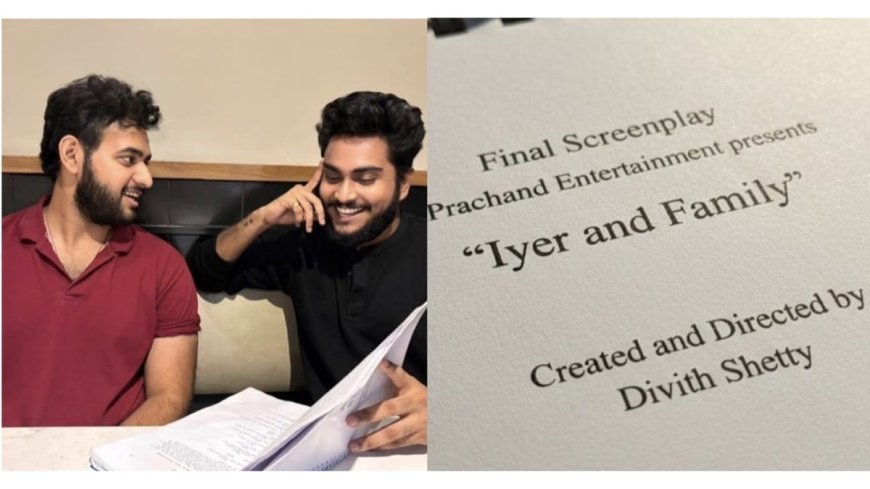 Prachand Entertainment Announces Iyer & Family, Signalling a Major Push Into Web Originals