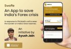 Answering PM Modi’s crisis call: How Ayush Jain is Tackling India’s Forex Crisis Through Tech